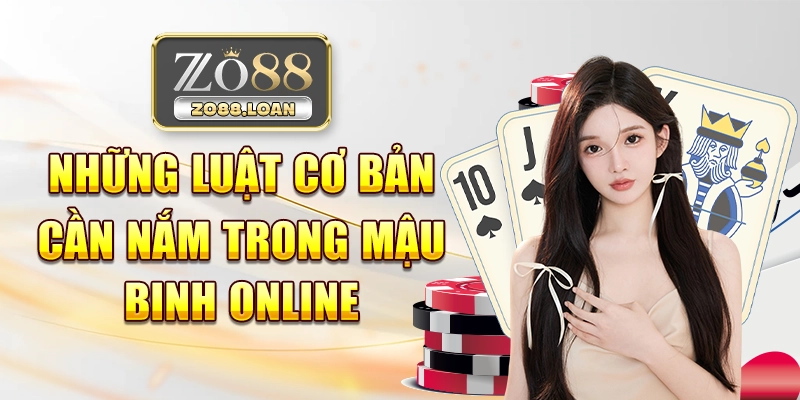 Những luật cơ bản cần nắm trong mậu binh online