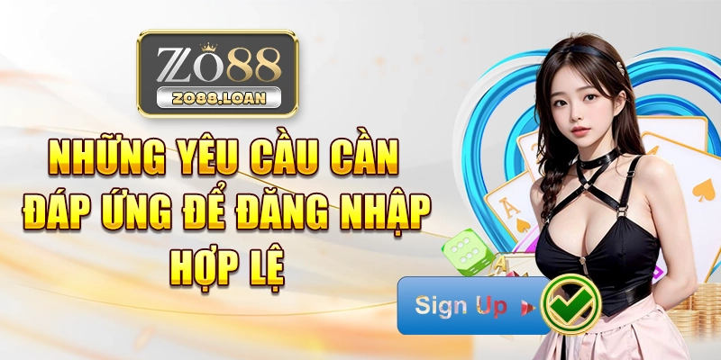 Những yêu cầu cần đáp ứng để đăng nhập hợp lệ