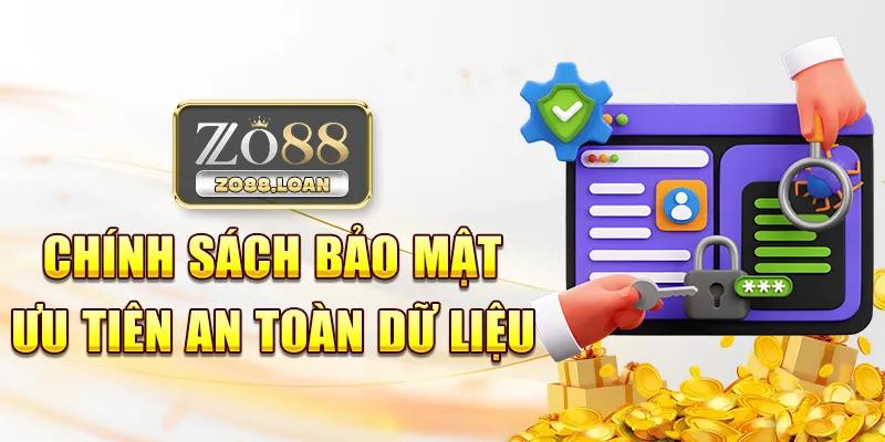 Chính sách bảo mật ưu tiên an toàn dữ liệu