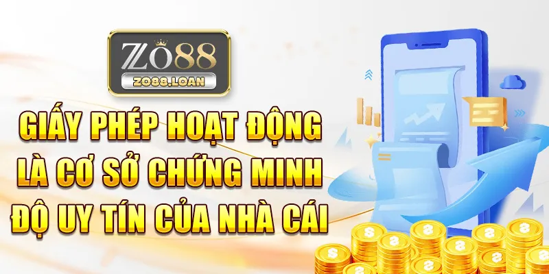 Giấy phép hoạt động là cơ sở chứng minh độ uy tín của nhà cái