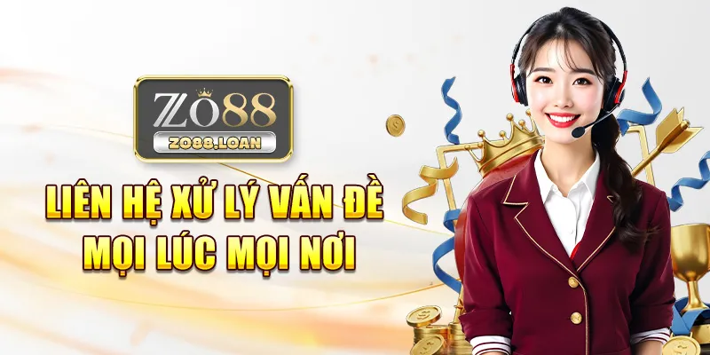 Liên hệ xử lý vấn đề mọi lúc mọi nơi