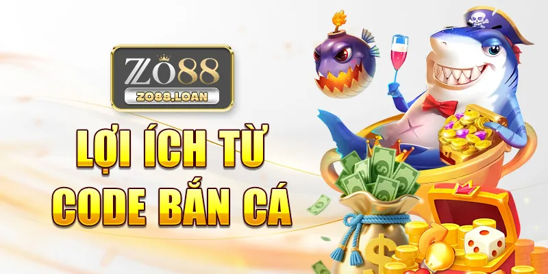 Lợi ích từ Code bắn cá