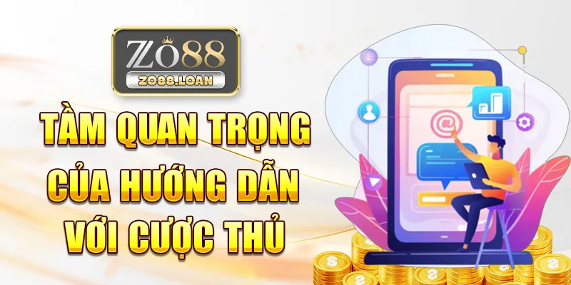 Tầm quan trọng của hướng dẫn với cược thủ